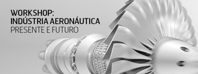 Workshop_Industria_Aeronautica Workshop Indústria Aeronáutica