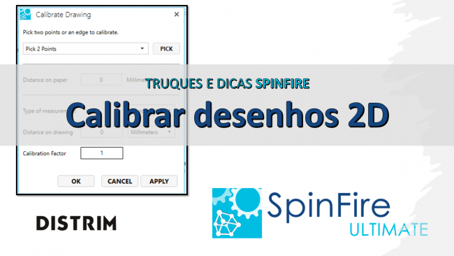 Spinfire – Calibrar desenho 2D